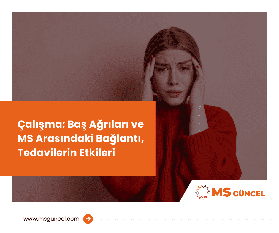 Çalışma: Baş Ağrıları ve MS Arasındaki Bağlantı, Tedavilerin Etkileri