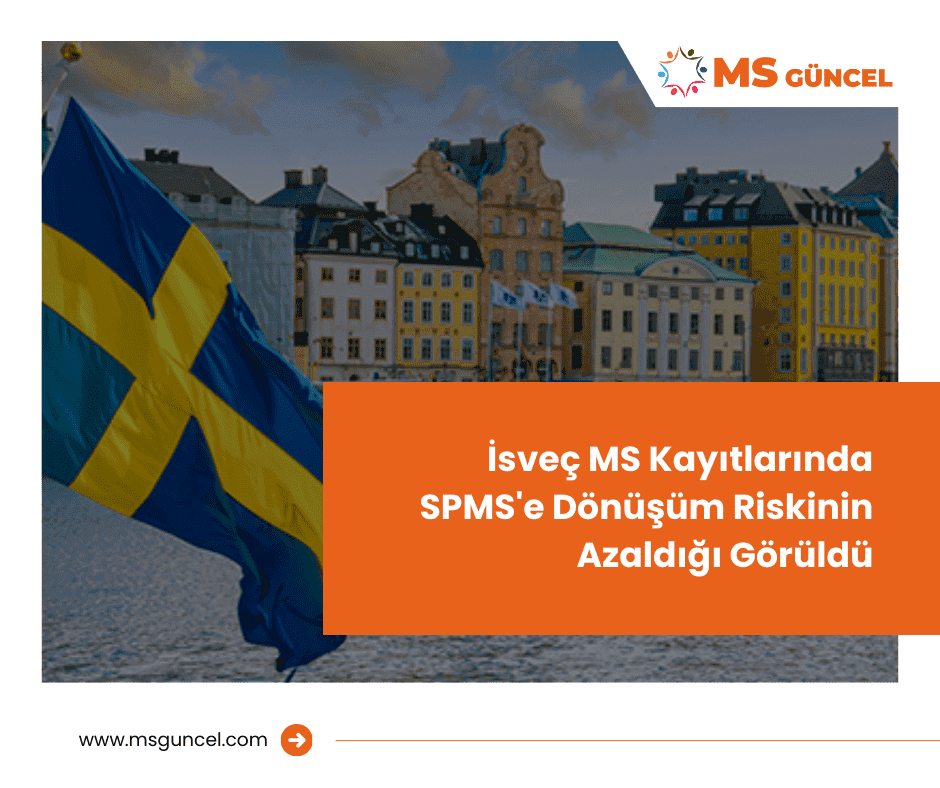 İsveç MS Kayıtlarında SPMS'e Dönüşüm Riskinin Azaldığı Görüldü