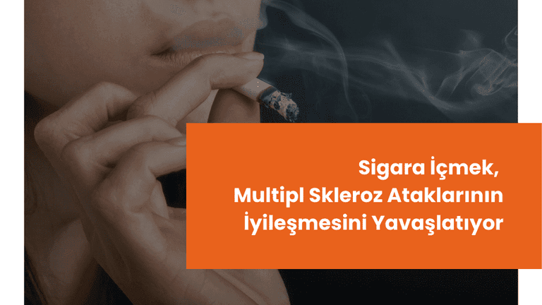 Sigara İçmek, Multipl Skleroz Ataklarının İyileşmesini Yavaşlatıyor