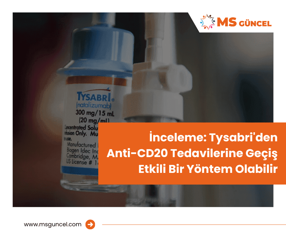İnceleme: Tysabri'den Anti-CD20 Tedavilerine Geçiş Etkili Bir Yöntem Olabilir