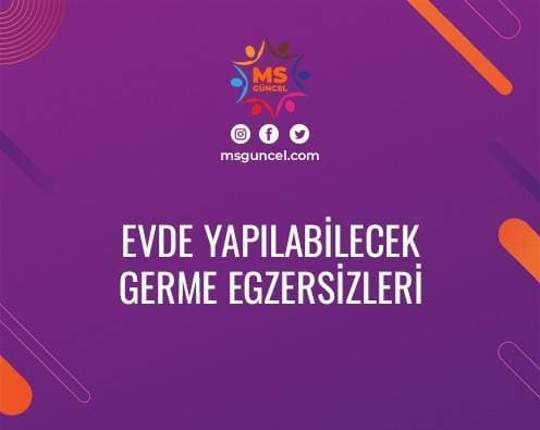 MS hastaları için evde yapılabilecek germe egzersizleri