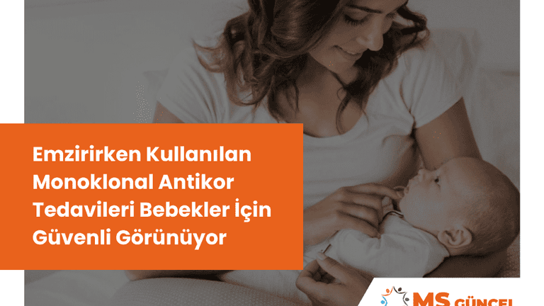 Emzirirken Kullanılan Monoklonal Antikor Tedavileri Bebekler İçin Güvenli Görünüyor
