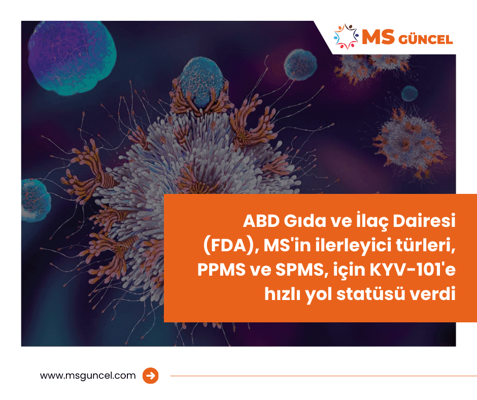 FDA, MS'in ilerleyici türleri için KYV-101'e hızlı yol statüsü verdi