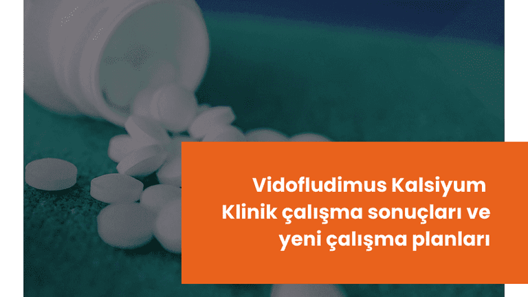 Vidofludimus Kalsiyum - Klinik Çalışma Sonuçları ve Yeni Çalışma Planları